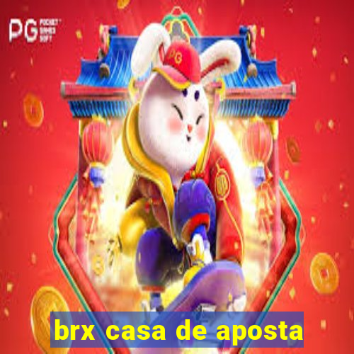 brx casa de aposta